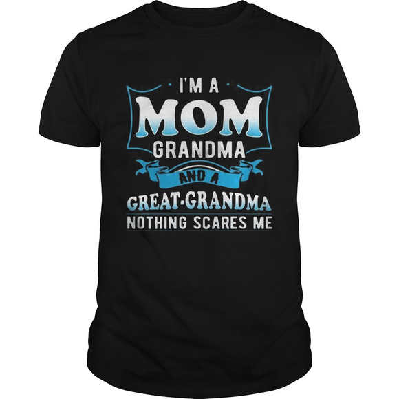 Other - Im A Mom Grandma And A Great Grandma Tshirt